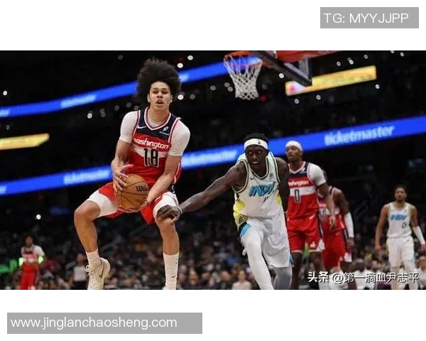 奇才队球员在新赛季的表现与潜力分析及球队未来发展展望